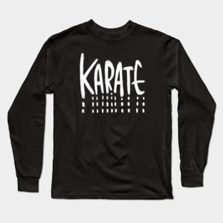 KARATE, for Karateka Long Sleeve T-Shirt